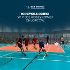 IGRZYSKA DZIECI W PIŁCE KOSZYKOWEJ CHŁOPCÓW